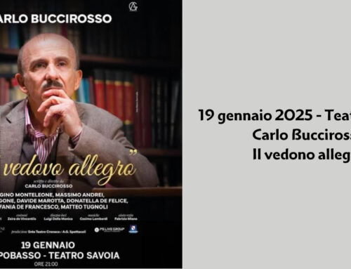 19 gennaio 2025 – Teatro Savoia – Carlo Buccirosso – Il vedono allegro